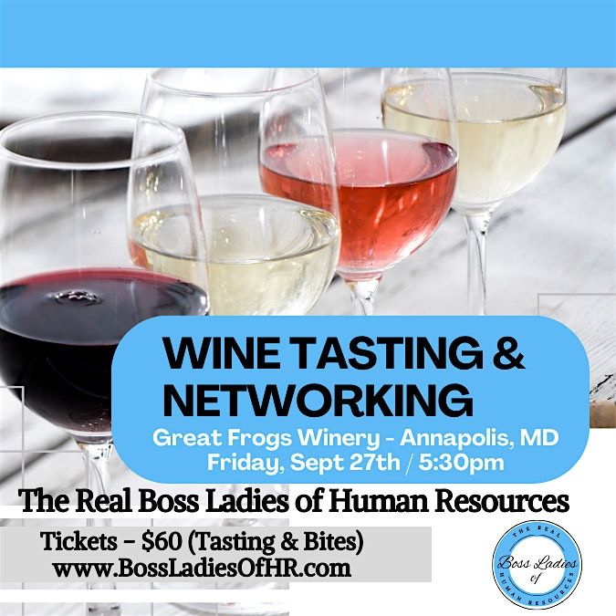 Wine Tasting & Networking Mixer presented by The Real Boss Ladies of HR