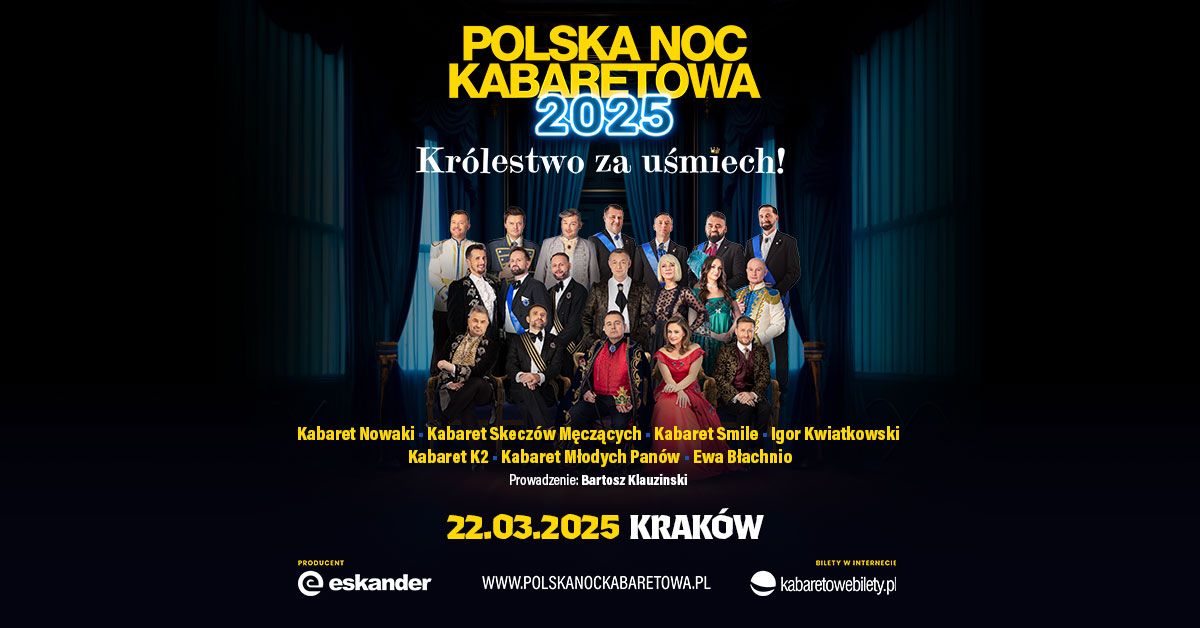 22.03.2025 Krak\u00f3w \u2022 Polska Noc Kabaretowa 2025