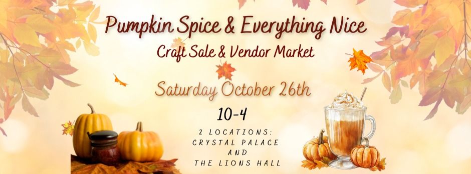 Pumpkin Spice & Everything Nice Vendor Market & Craft Sale