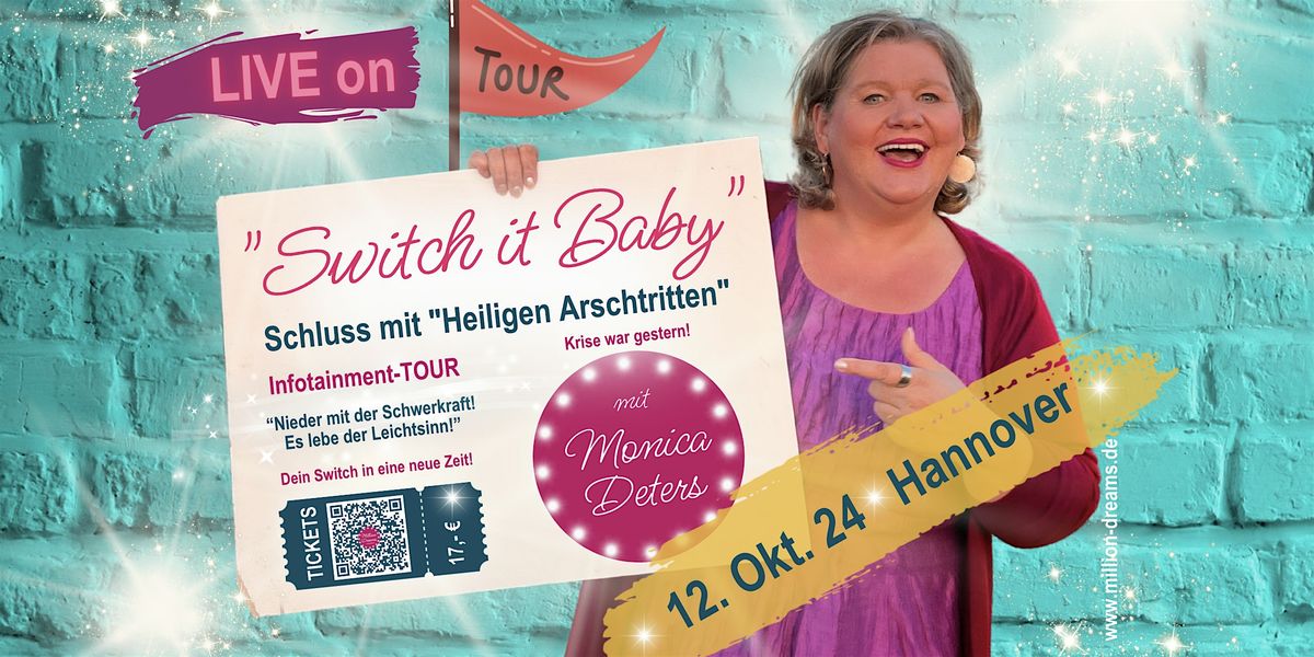 "Switch it Baby" - Schluss mit Heiligen Arschtritten! Krise war gestern!