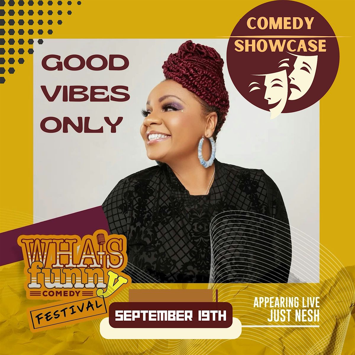 What's Funny Comedy Festival: Good Vibes Only f\/ Just Nesh