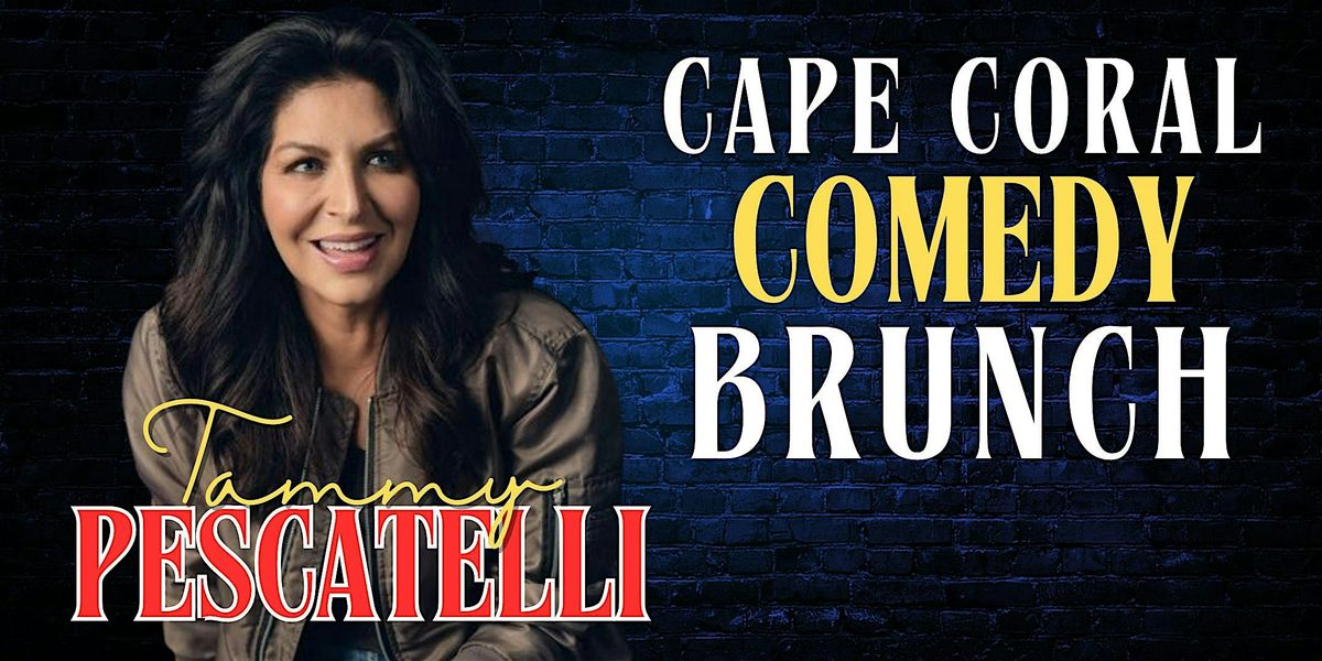 Cape Coral Comedy Brunch with Tammy Pescatelli