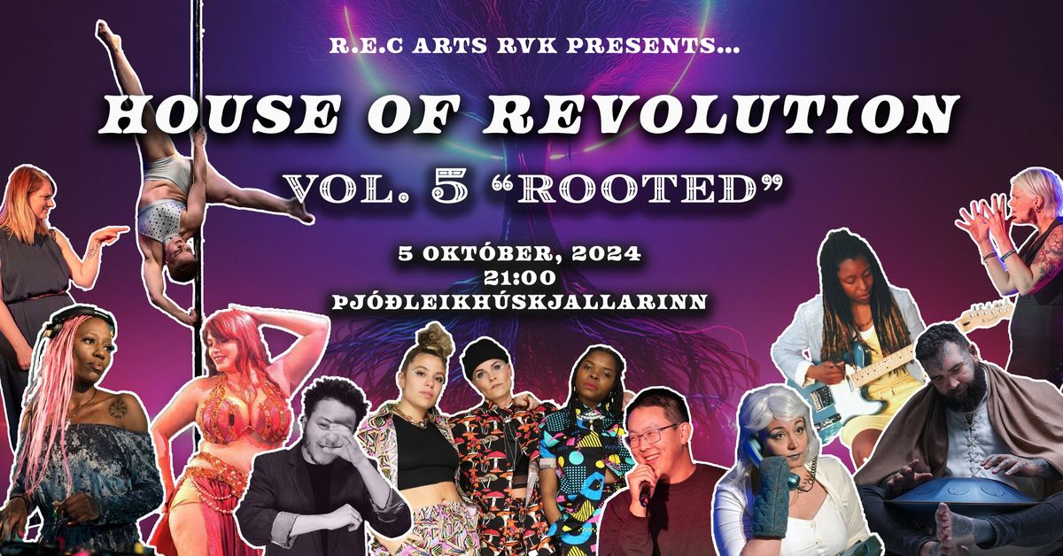 House of Revolution vol.5, "ROOTED"