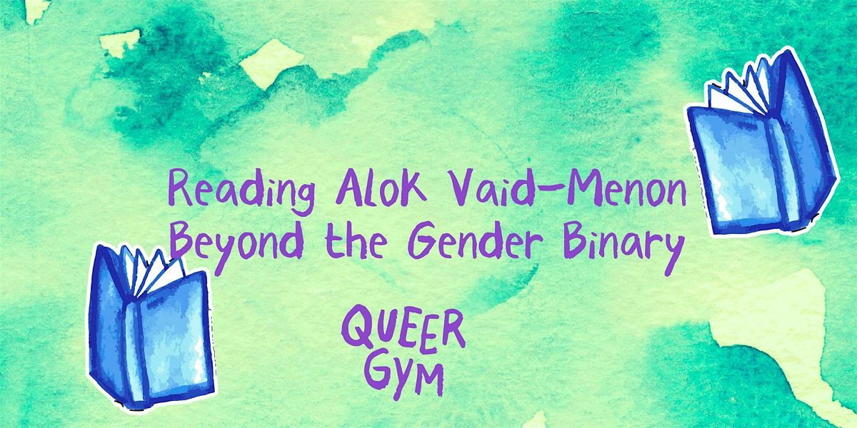 Queer Gym library - Reading together; Beyond the gender binary - Alok