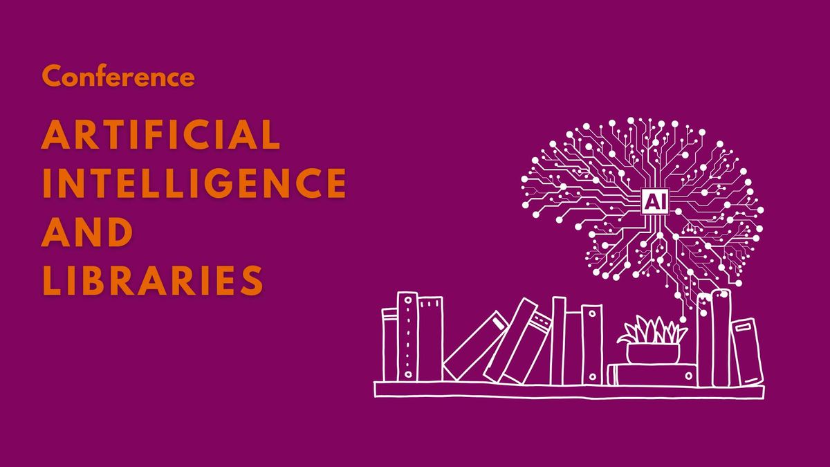 Conference: Artificial Intelligence in Libraries