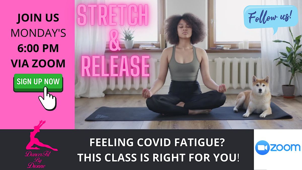 COVID-19 STRETCH, RESET, AND RELEASE CLASS  IN PERSON & VIRTUAL