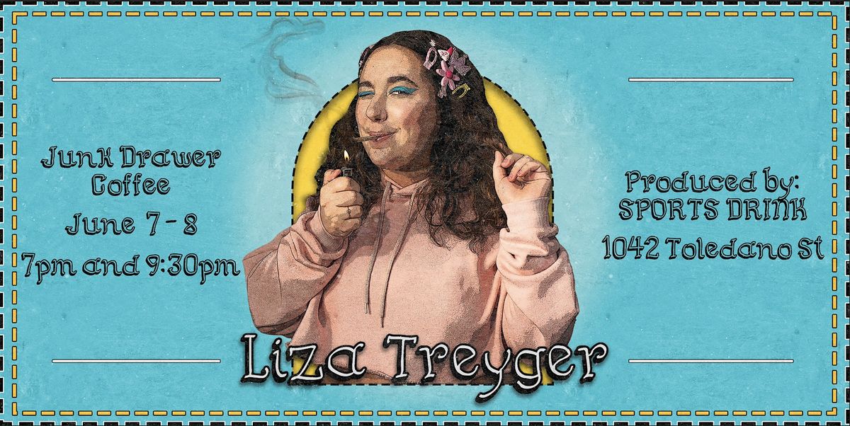 Liza Treyger at JUNK DRAWER COFFEE (Friday - 7:00pm Show)