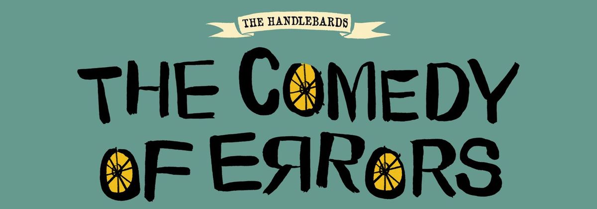 The HandleBards: The Comedy of Errors