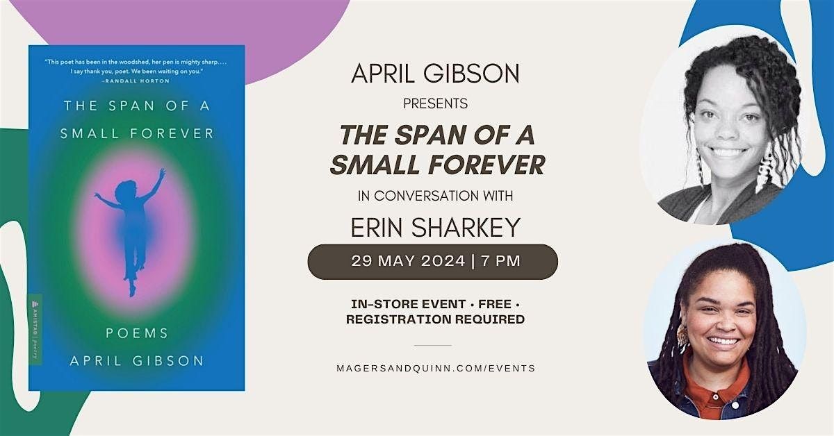 April Gibson presents The Span of a Small Forever with Erin Sharkey
