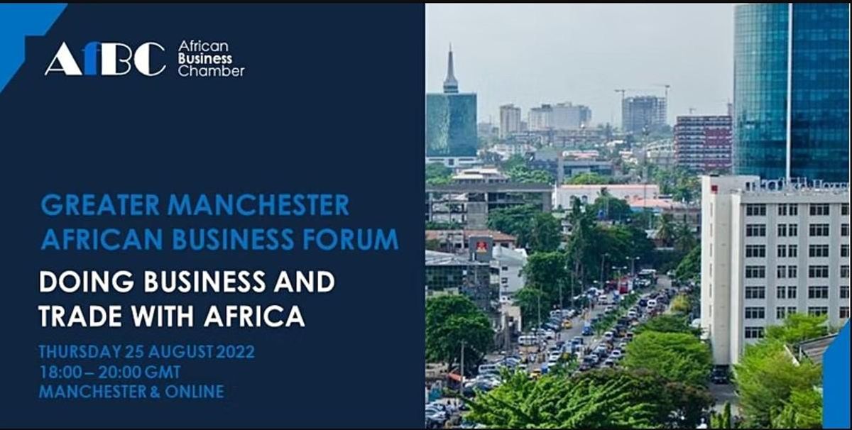 Greater Manchester African Forum - Doing Business and Trade with Africa