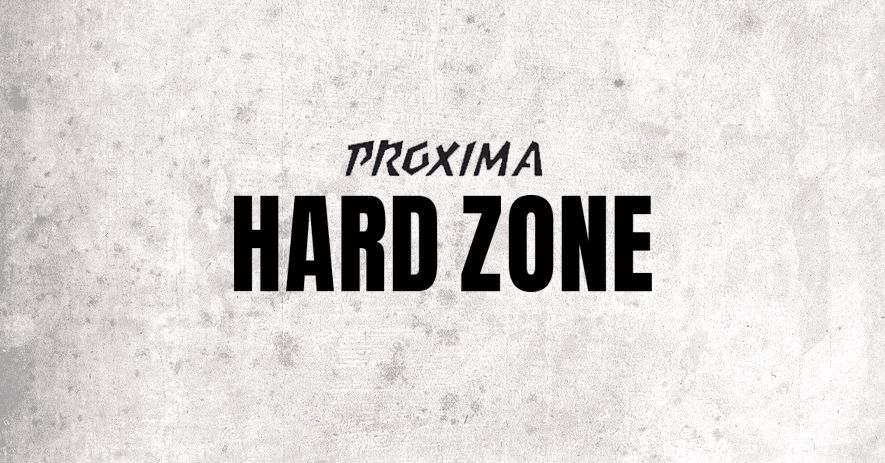 HARD ZONE w Proximie