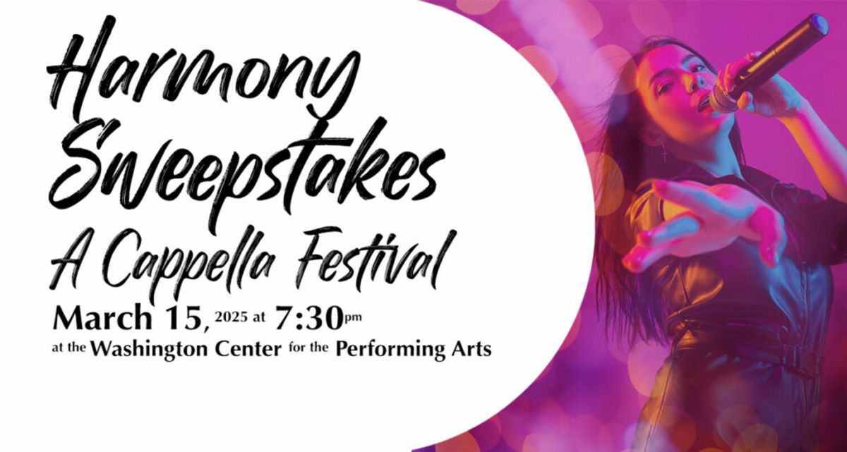 Masterworks Choral Ensemble: Harmony Sweepstakes A Cappella Festival