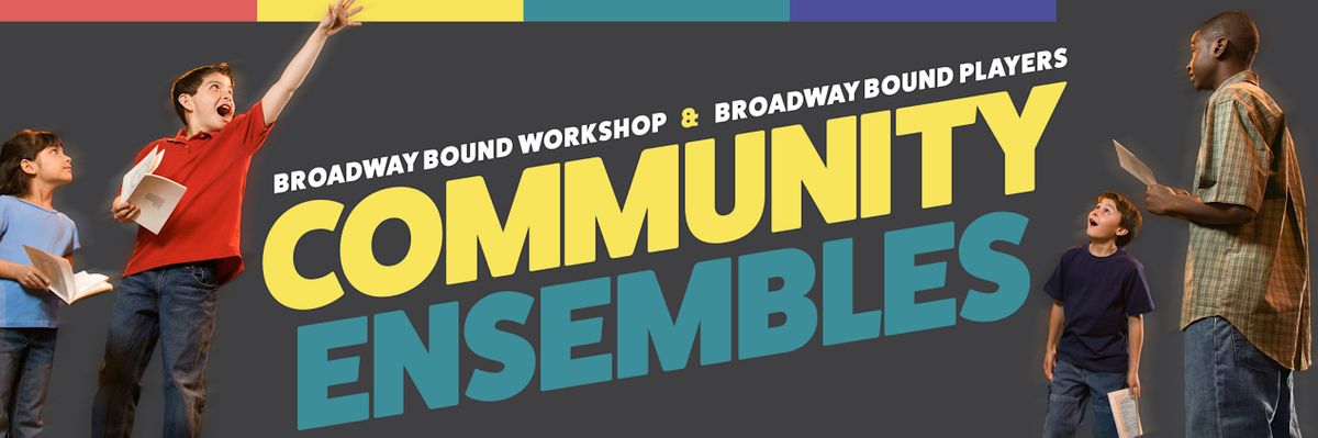 Broadway Bound Workshop: Fall 2022