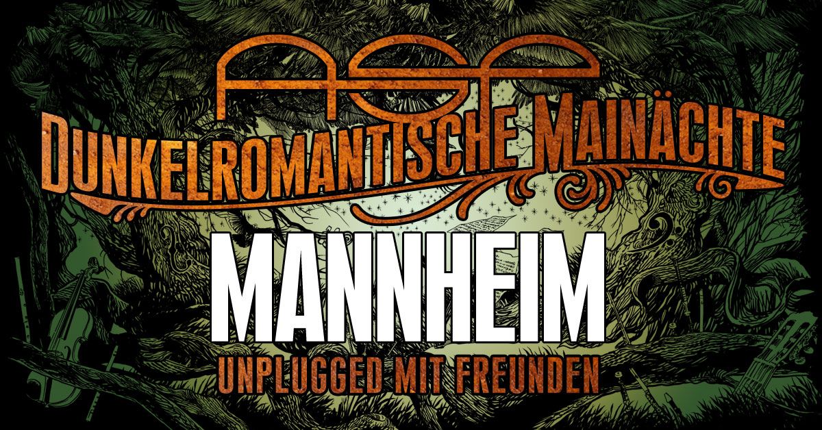 ASP \u2013 Dunkelromantische Main\u00e4chte \u2013 Mannheim