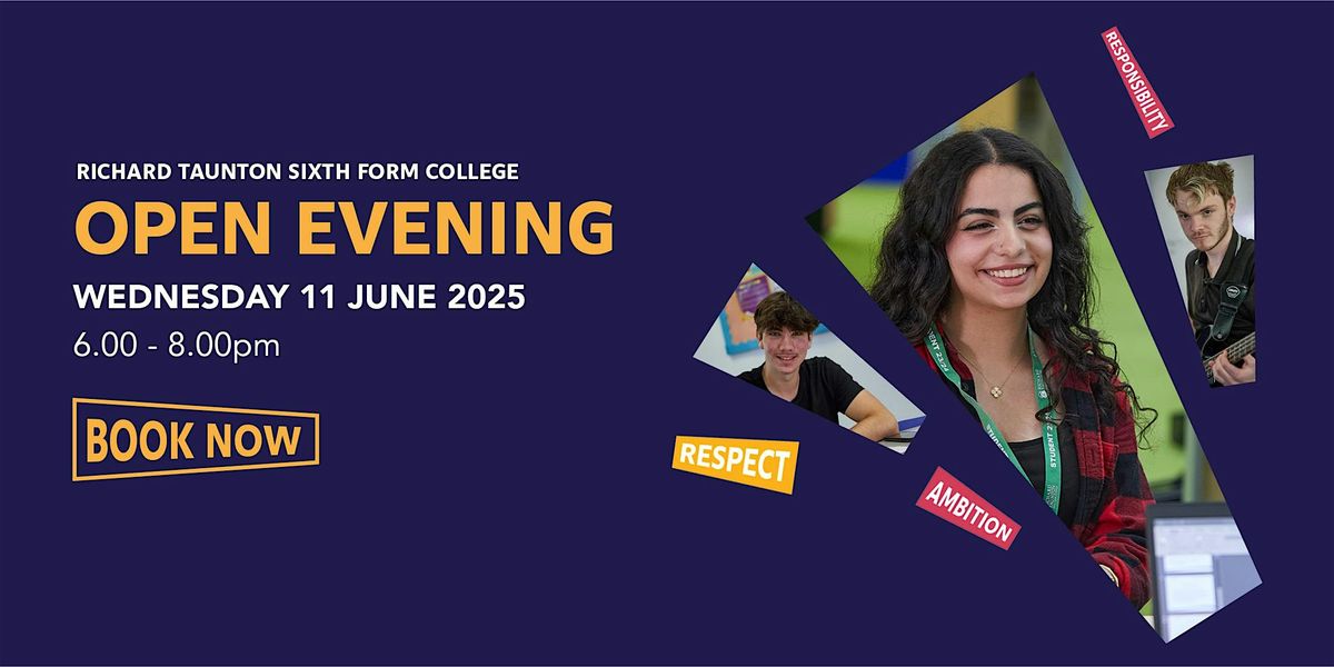 Open Evening | Wednesday 11 June | Richard Taunton Sixth Form College