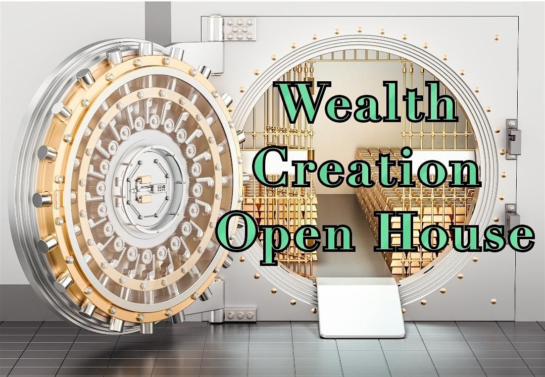 Wealth Creation - Open House [3rd Quarter Series]