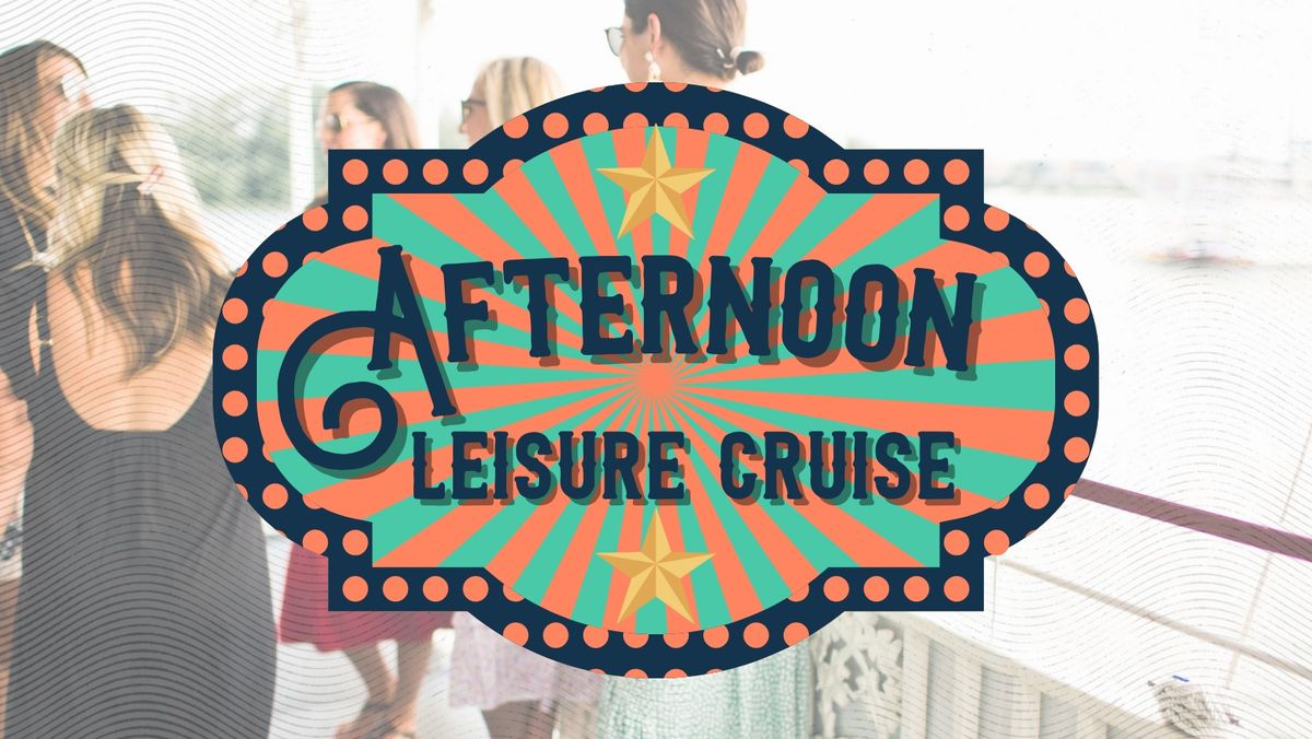 Afternoon Leisure Cruise 