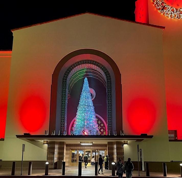 Holiday Lights and Celebrations at Union Station and Olvera Street