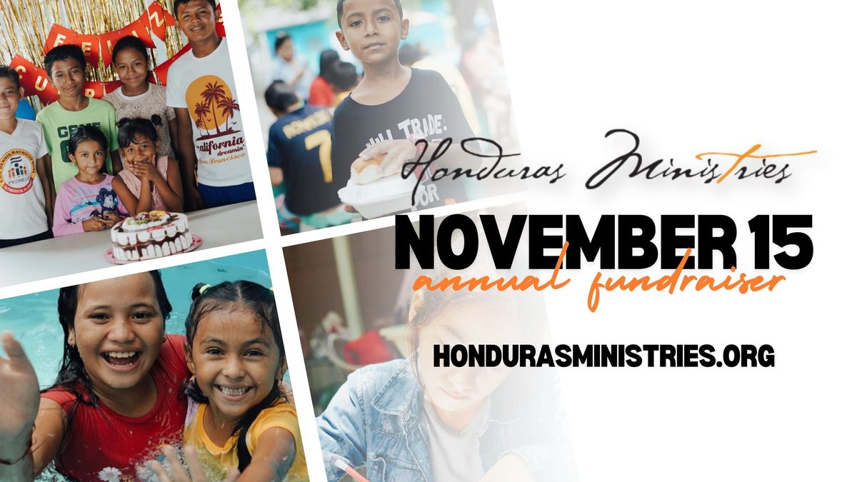 Honduras Ministries Annual Fundraiser Event