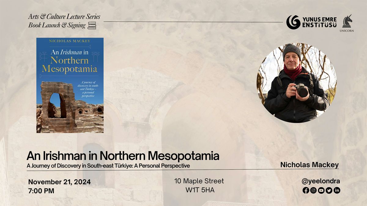 Book Launch & Talk: An Irishman in Northern Mesopotamia by Nicholas Mackey