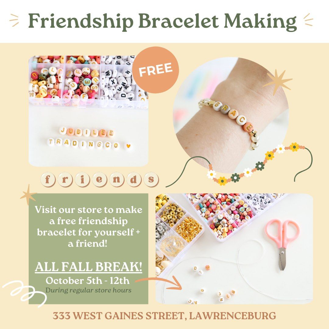 FREE Friendship Bracelet Bar  -- ALL FALL BREAK WEEK