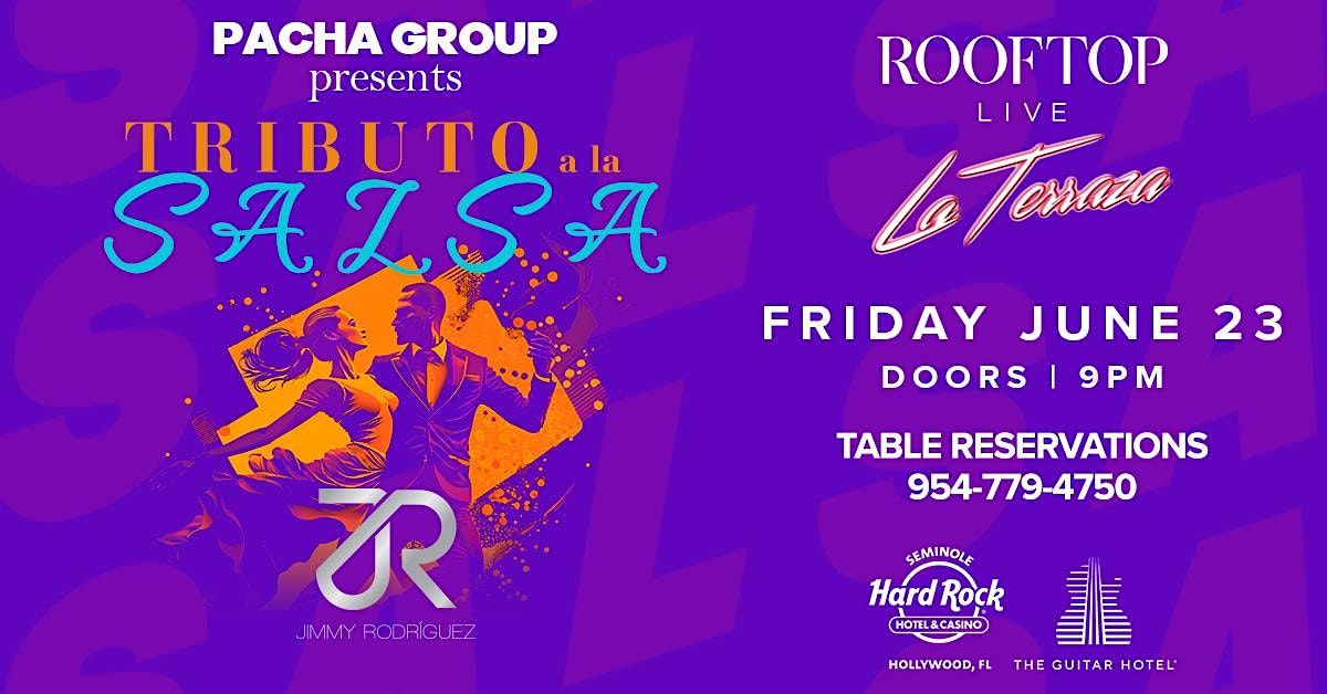 Salsa Tribute by JIMMY RODRIGUEZ Friday June 23rd @ La Terraza ROOFTOP LIVE