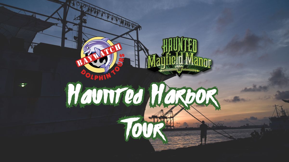 Haunted Harbor Tour 7\/3