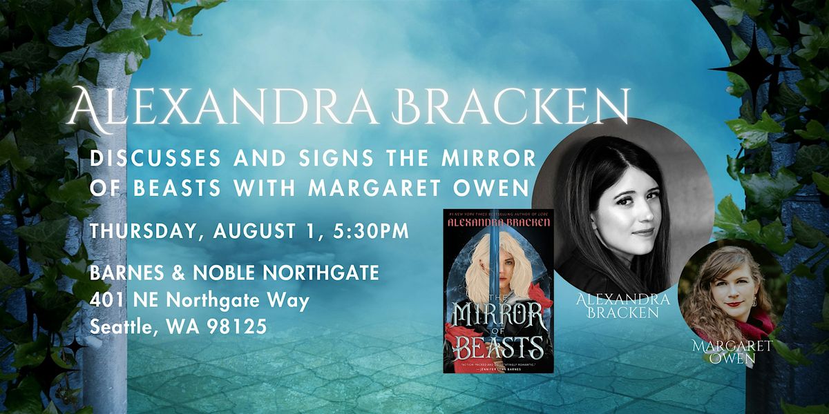 Alexandra Bracken discusses and signs THE MIRROR OF BEASTS at B&N Northgate