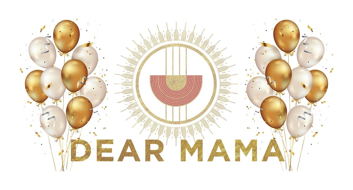 Dear Mama Turns 8 on the 8th!