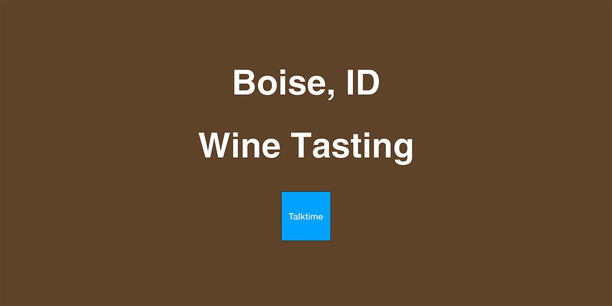 Wine Tasting - Boise