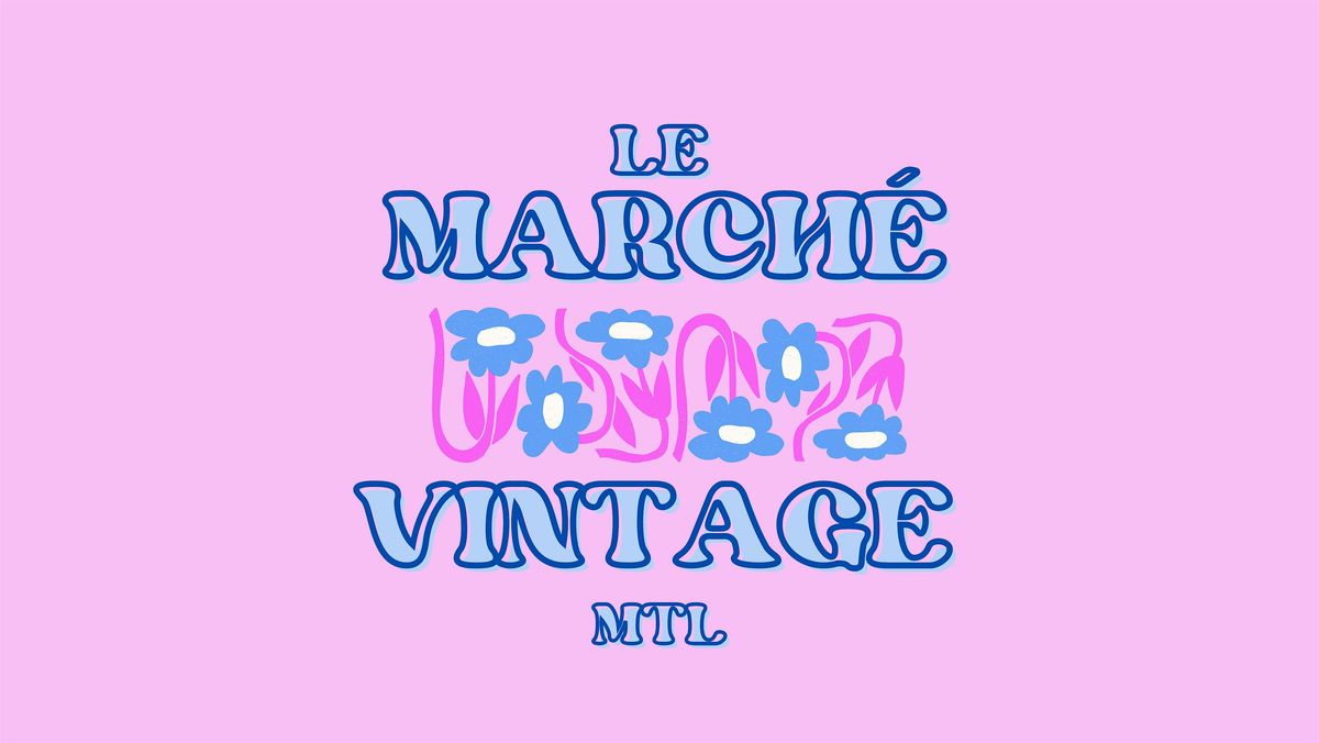 Le March\u00e9 Vintage - Vintage pop-up market