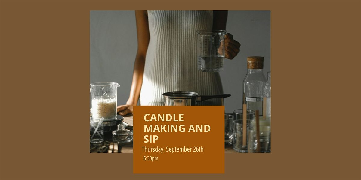 Candle Making  & Sip