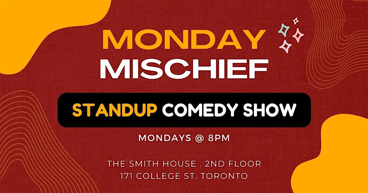 Monday Mischief - A Standup Comedy Show (FREE ENTRY)