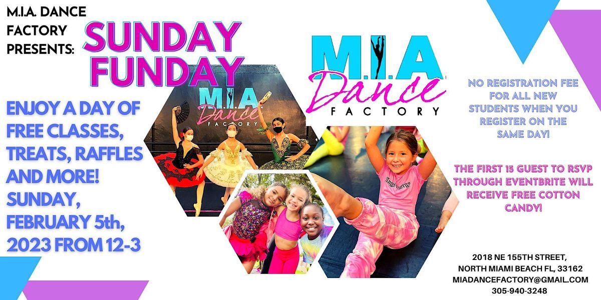 M.I.A. DANCE FACTORY OPEN HOUSE: SUNDAY FUNDAY!!!