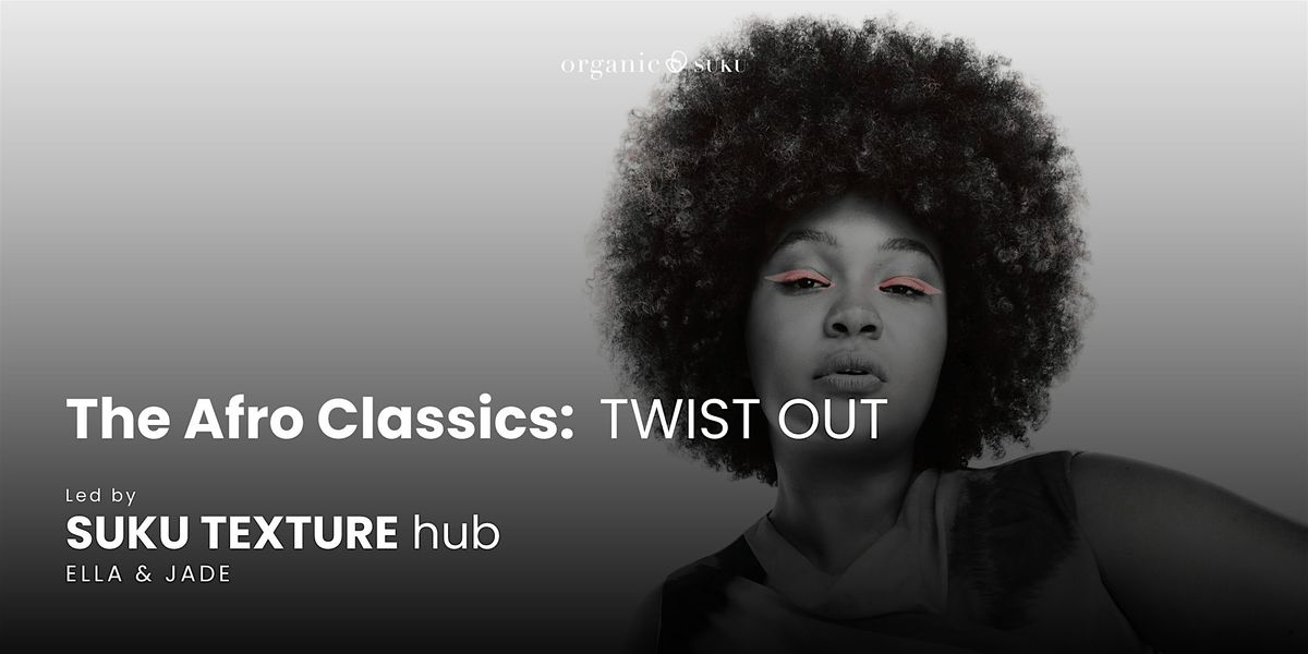 The Afro Classics: Twist Out