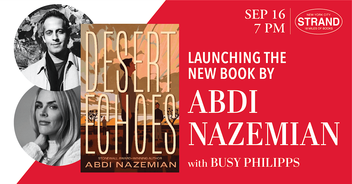 Abdi Nazemian + Busy Philipps: Desert Echoes