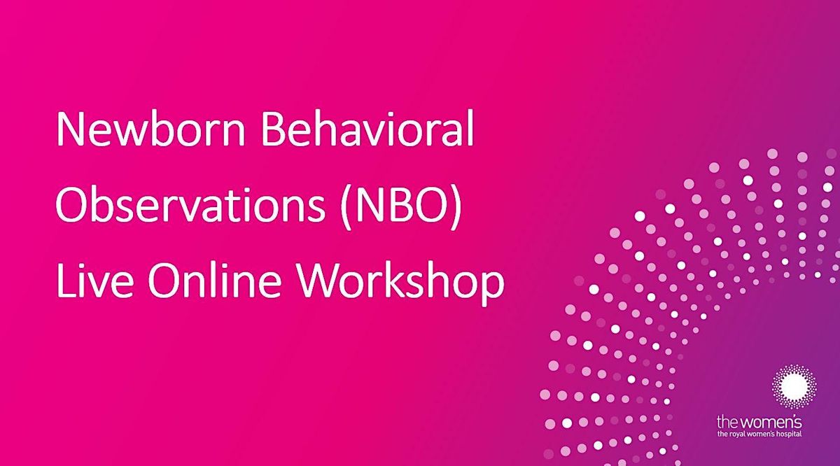 Newborn Behavioural Observations (NBO)High Risk Infants ONLINE  -  OCT 2024