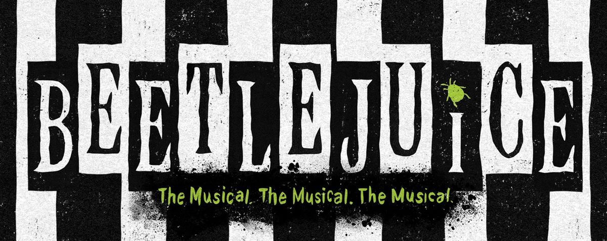 Broadway Grand Rapids, Official Event-BEETLEJUICE