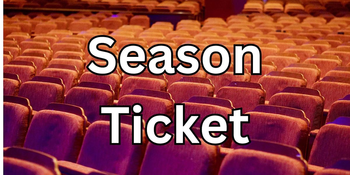 Season Ticket Kildare Drama Festival 2024, CMWS Hall Kildare, 7 March