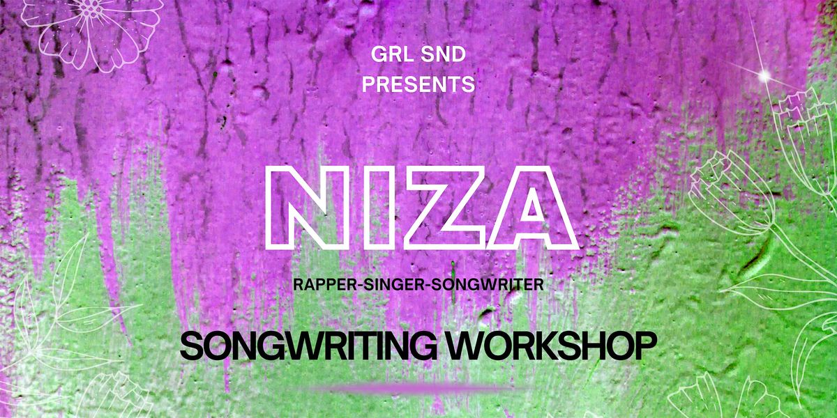 GRL SND Presents: Songwriting Workshop