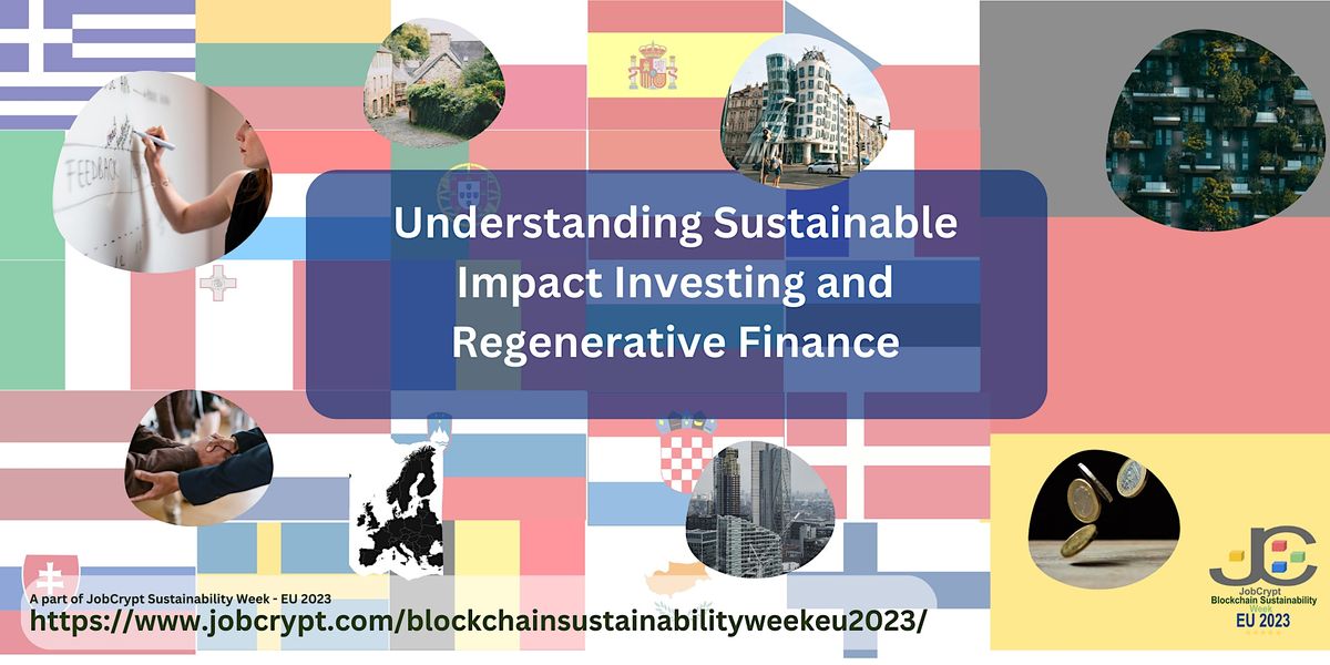Understanding Sustainable Impact Investing and Regenerative Finance