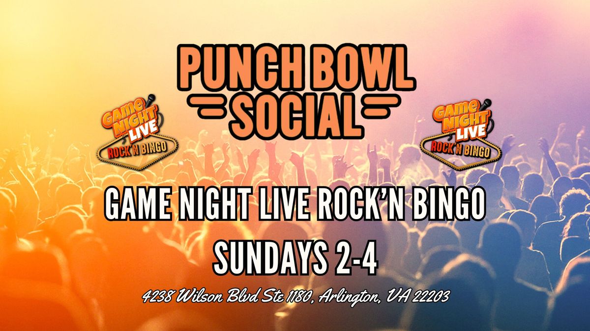 Game Night Live Rock'N Bingo is at Punch Bowl Social (DC)!!!