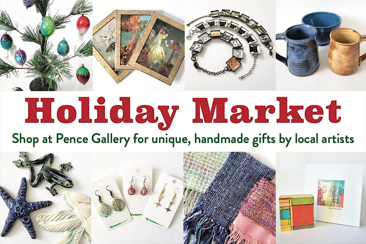 Pence Gallery Holiday Market