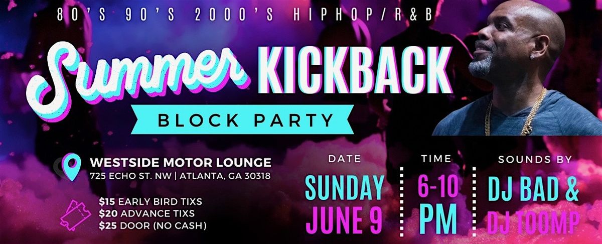 Summer Block Party Kickback