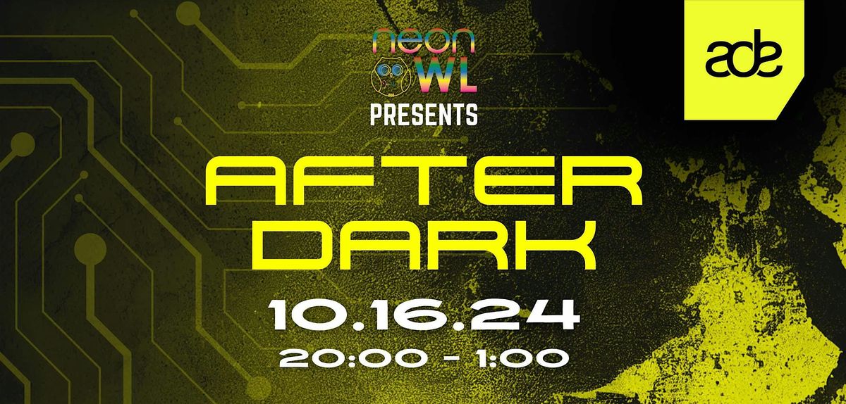 Neon Owl Presents: After Dark - Techno Series | 10.16.24.