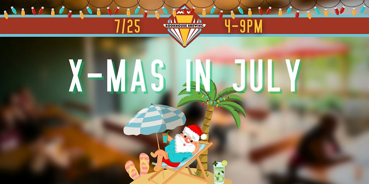 X-Mas in July at Bookhouse Brewing
