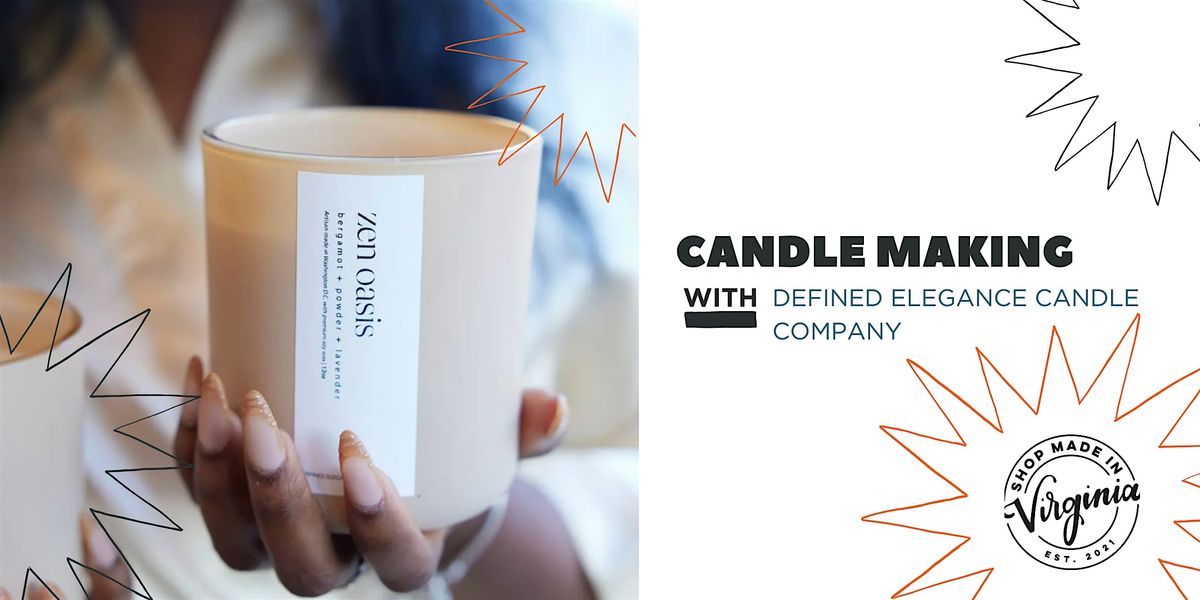 Candle Making w\/ Defined Elegance Candle Company