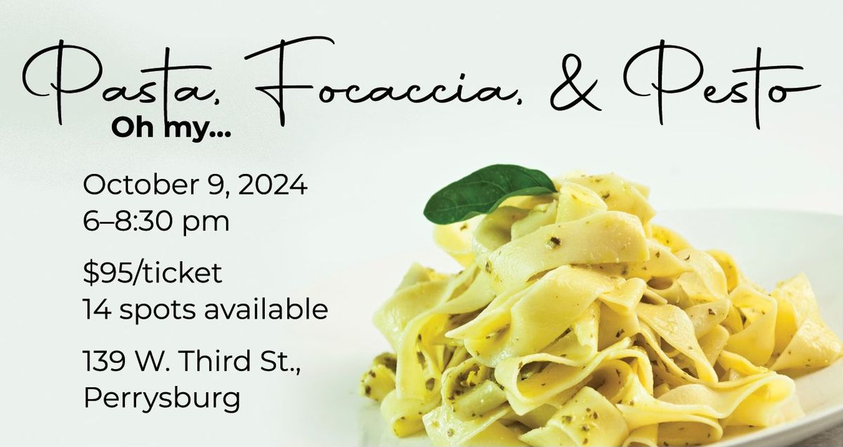 Gather + Graze Cooking Experience: Pasta, Focaccia, & Pesto\u2026Oh my!