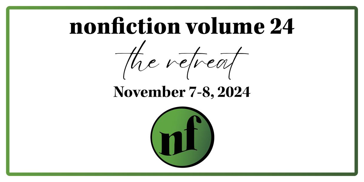 Nonfiction Volume 24: The Retreat