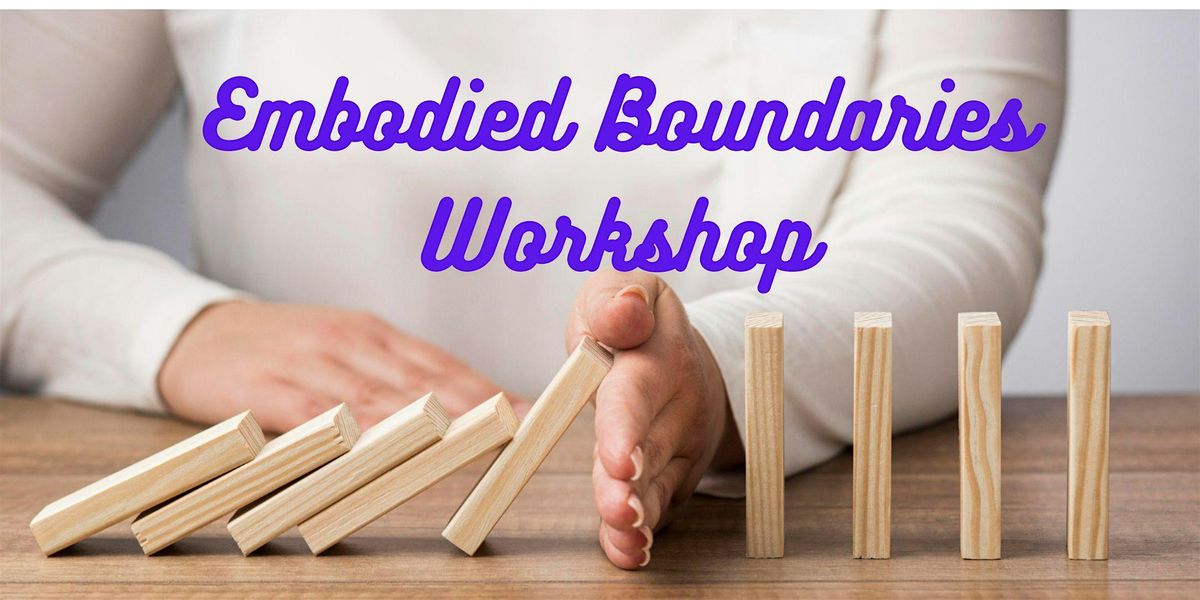 Embodied Boundaries Workshop
